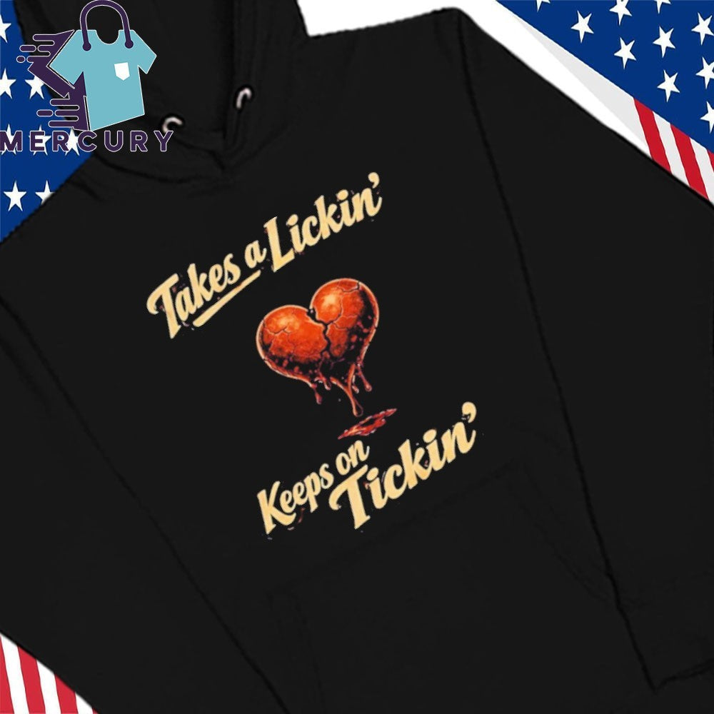 Takes A Lickin Keeps On Tickin Heart Shirt