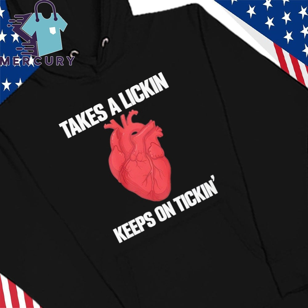 Takes A Lickin Keeps On Tickin Shirt