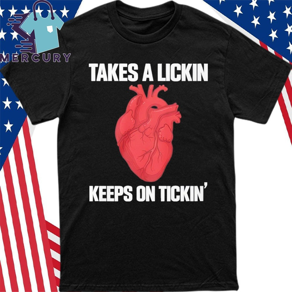 Takes A Lickin Keeps On Tickin Shirt