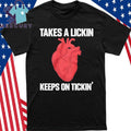 Takes A Lickin Keeps On Tickin Shirt