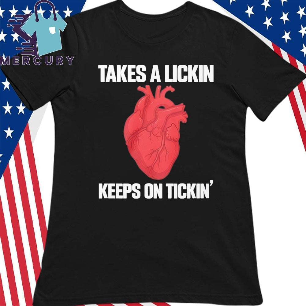 Takes A Lickin Keeps On Tickin Shirt