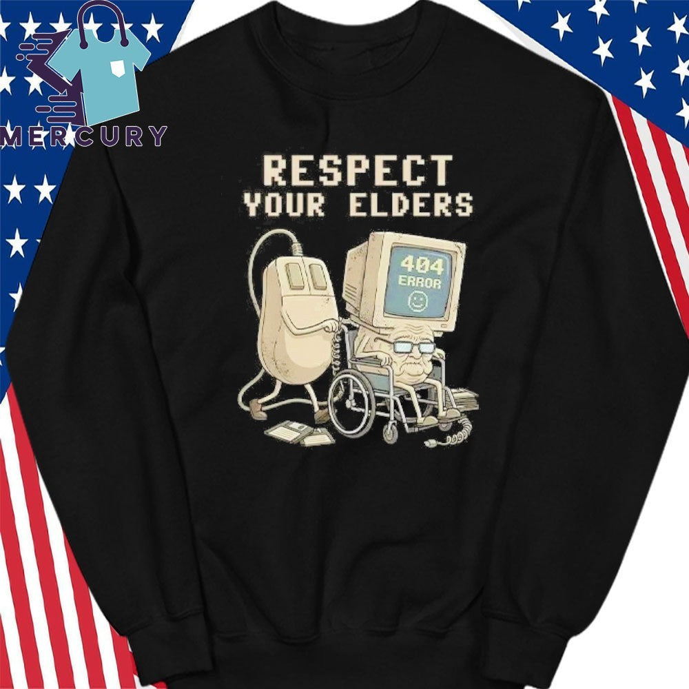 Tech 404 Error Hilarious Respect Your Elders Shirt