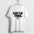 Official Texas Am Aggies 2025 26 College Football Playoff Made For This T-Shirts, Hoodie, Sweatshirt | AU01DripNestTees.com