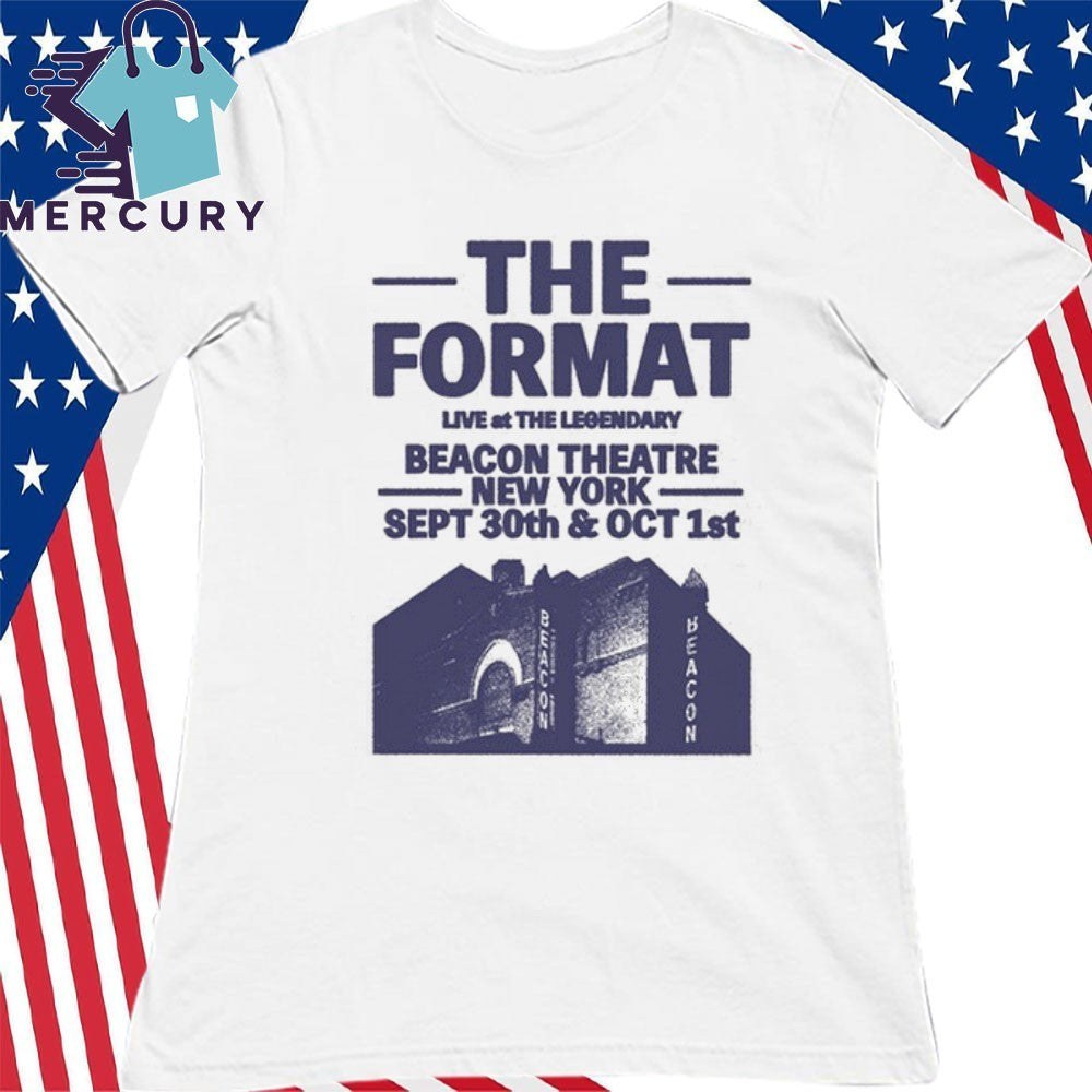 The Format Beacon Theatre New York Sep 30th And Oct 1st Shirt