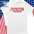 The Sexual Tension In This Hockey Game Is Killing Me Shirt