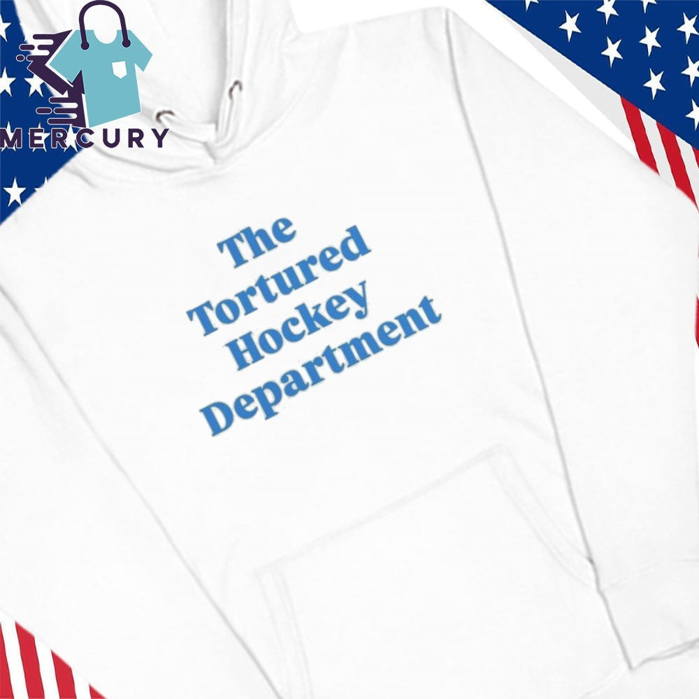 The Tortured Hockey Department Shirt