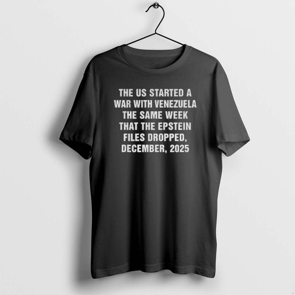 Official The Us Started A War With Venezuela The Same Week That The Epstein Files T-Shirts, Hoodie, Sweatshirt