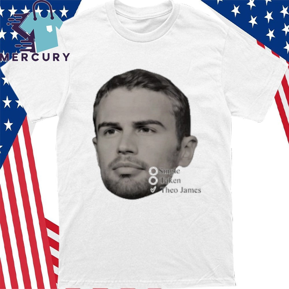 Theo James Single Taken Shirt