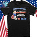 They Asked Me To Tell Them Two Words Everyone Wants To Hear So I Whispered Go Bills Shirt