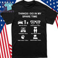 Things I Do In My Spare Time Tesla Fan Club 2026 Shirt
