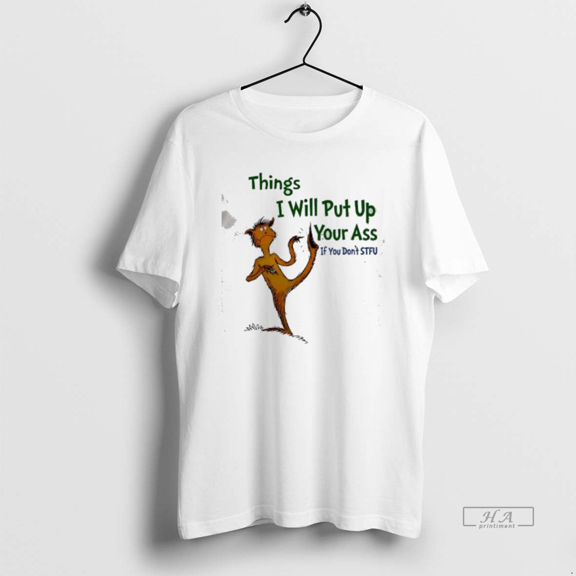 Official Things I Will Put Up Your Ass If You Dont Stfu T-Shirts, Hoodie, Sweatshirt | AU01DripNestTees.com