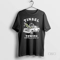 Official Tinsel Towing Well Drag The Sleigh Out T-Shirts, Hoodie, Sweatshirt | AU01DripNestTees.com