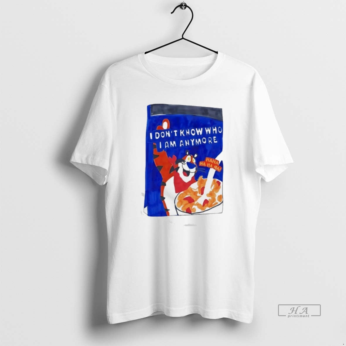 Official Tony The Tiger I Dont Know Who I Am Anymore Ha Ha Ha T-Shirts, Hoodie, Sweatshirt | AU01DripNestTees.com