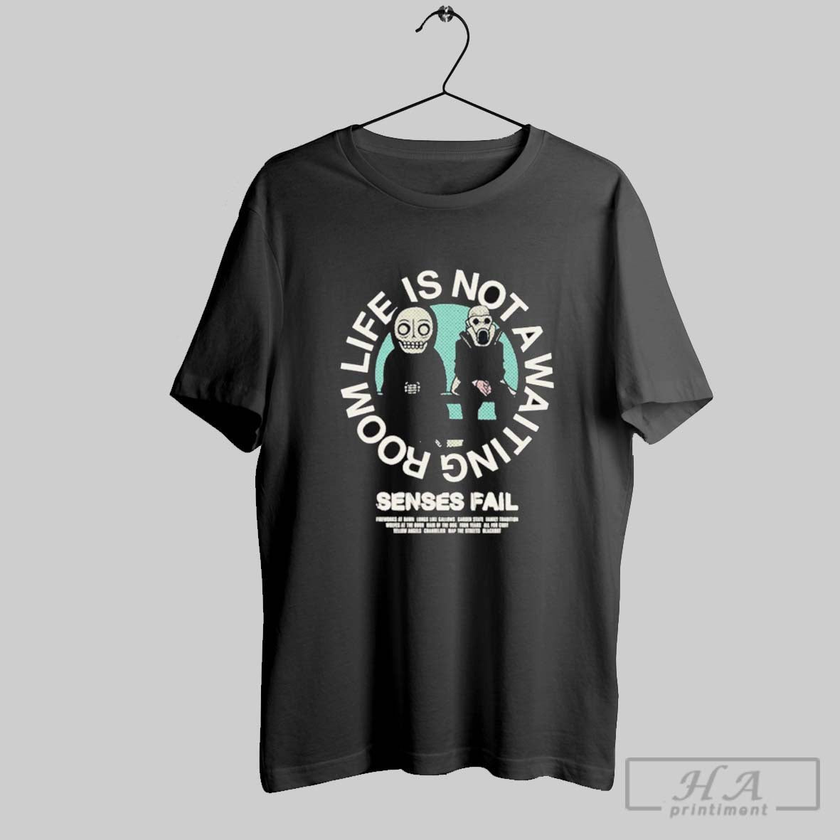 Official Trendy Senses Fail Room Life Is Not A Waiting Bench