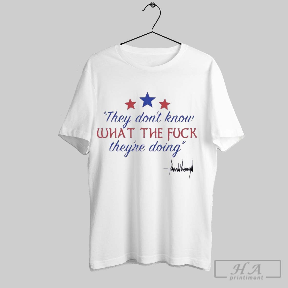 Official Trump They Dont Know Wtf Theyre Doing