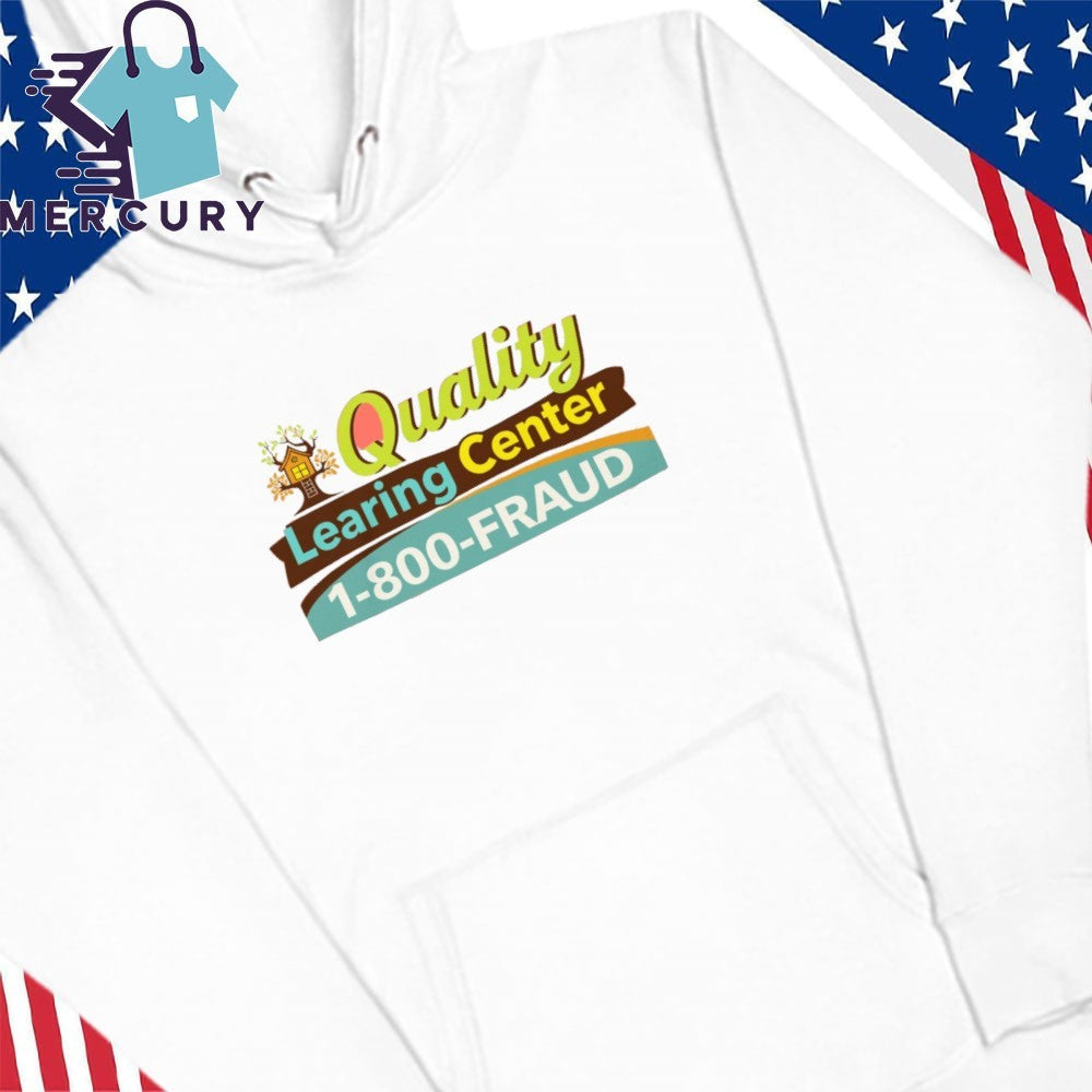 Viral Quality Learning Center 1-800-FRAUD Shirt