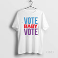 Official Vote Baby Vote T-Shirts, Hoodie, Sweatshirt | AU01DripNestTees.com