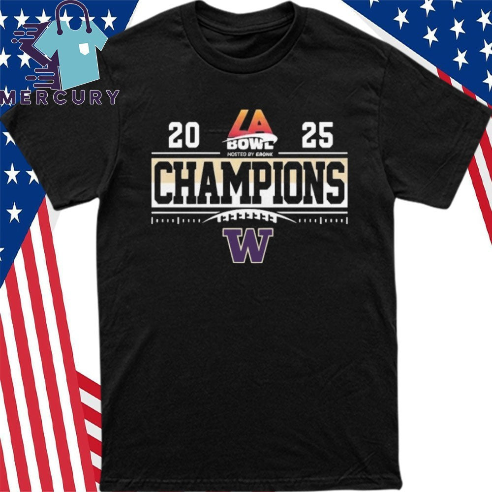 Washington Huskies Football 2025 2026 Champions Bucked Up LA Bowl Hosted By Gronk Shirt