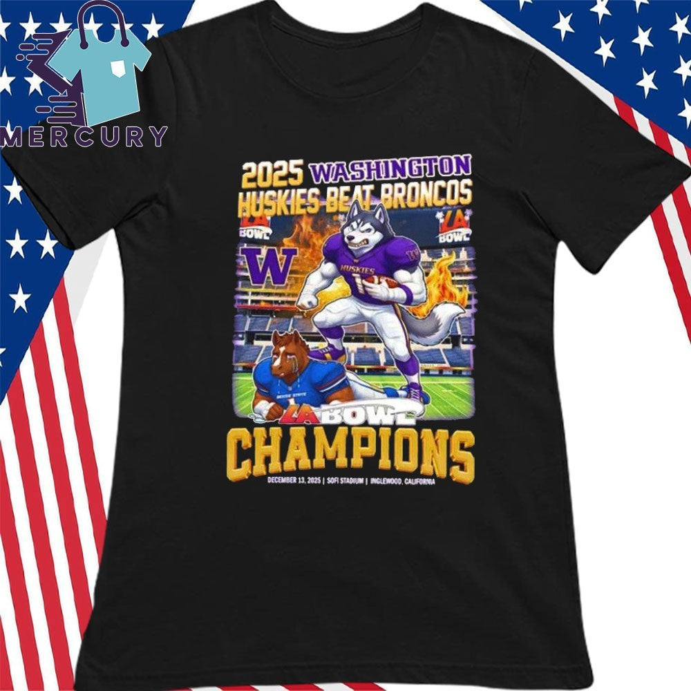 Washington Huskies beat Broncos 2025 LA Bowl Champions Mascot Shirt