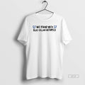Official We Stand With Blue Collar Astartes T-Shirts, Hoodie, Sweatshirt | AU01DripNestTees.com