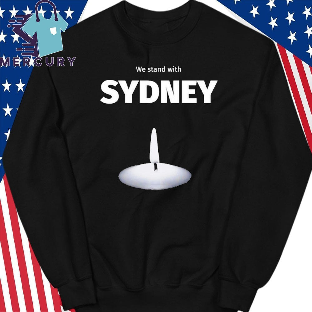 We Stand With Sydney Shirt