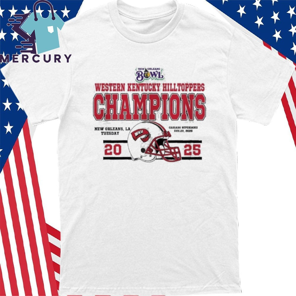 Western Kentucky Hilltoppers Wins 2025 New Orleans Bowl Champions Shirt