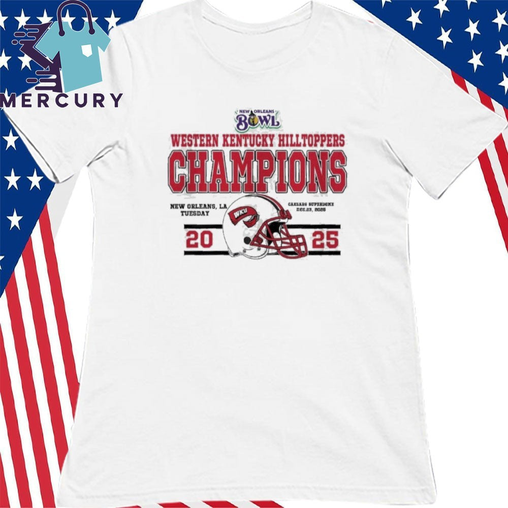 Western Kentucky Hilltoppers Wins 2025 New Orleans Bowl Champions Shirt