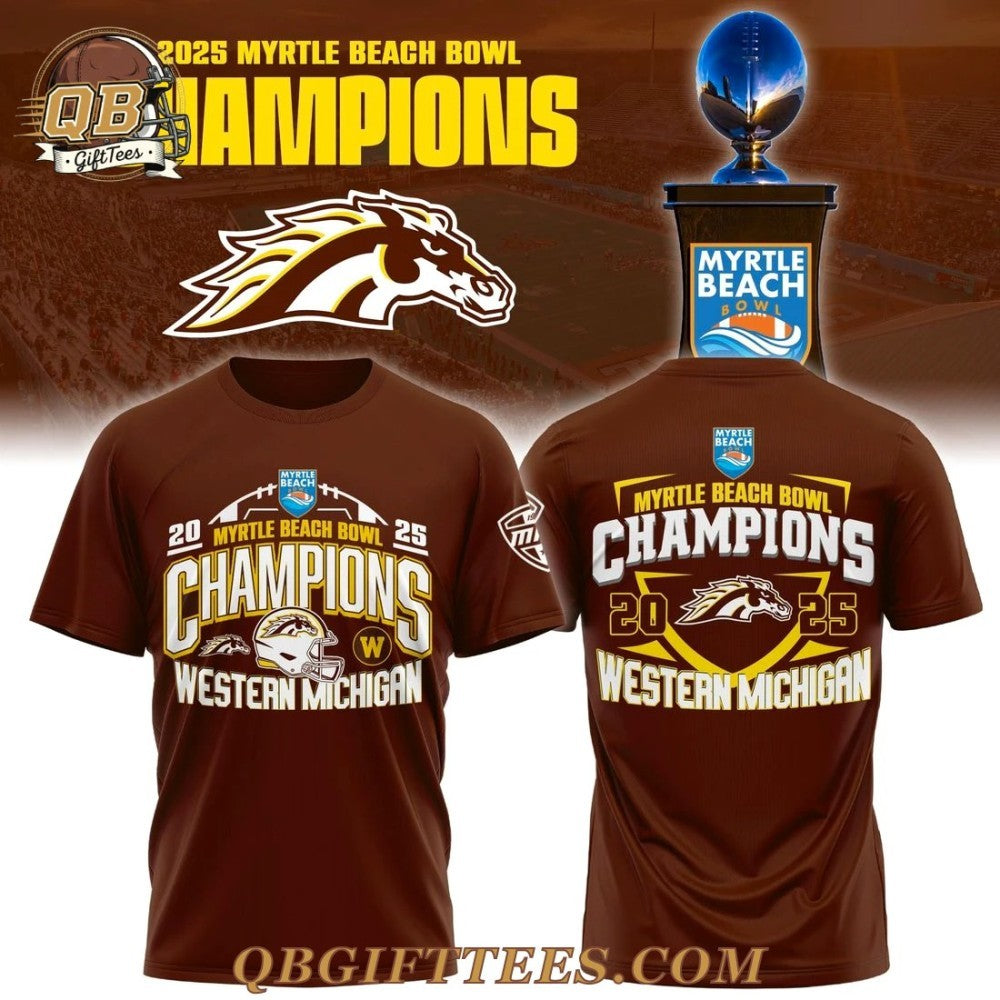 Western Michigan Broncos 2025 Myrtle Beach Bowl Champions Two Sided Shirt