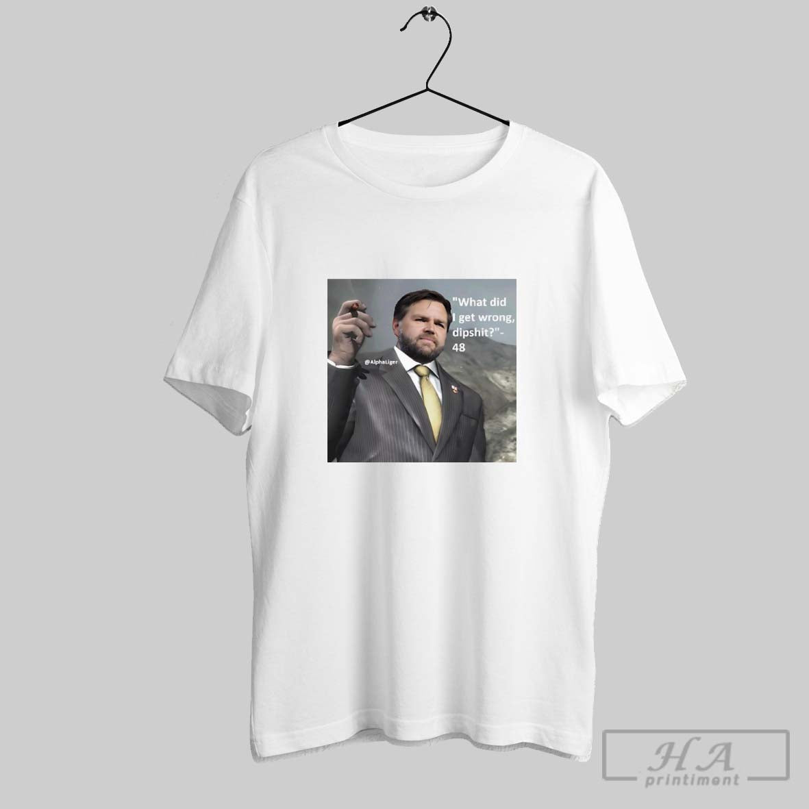 Official What Did I Get Wrong Dipshit 48 Jd Vance