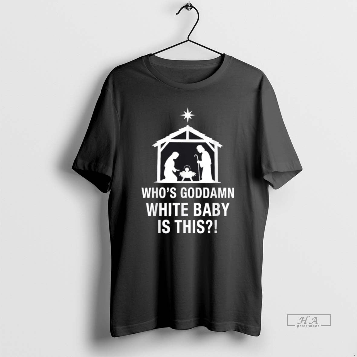 Official Whos Goddamn White Baby Is This Nativity Scene Christian T-Shirts, Hoodie, Sweatshirt | AU01DripNestTees.com