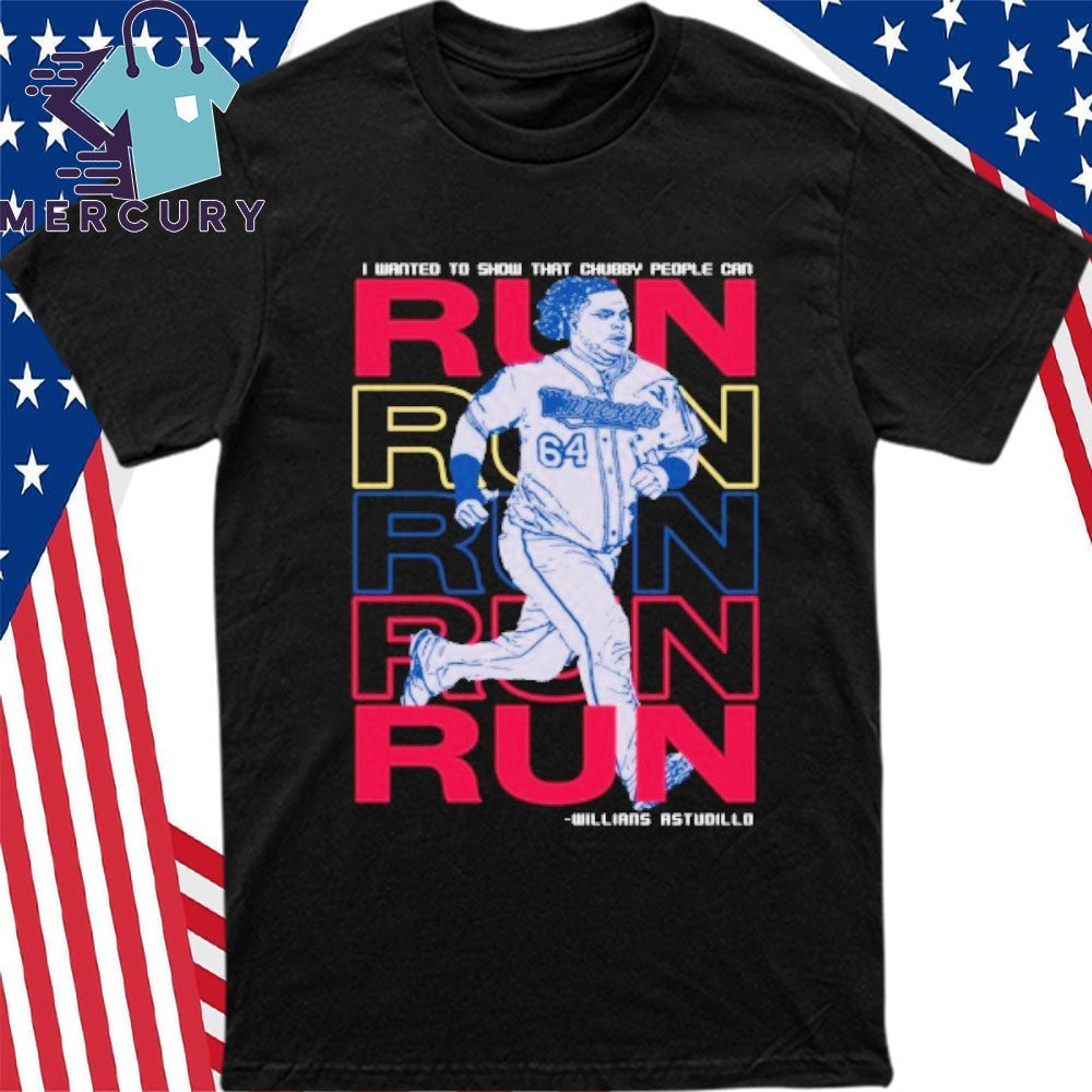 Willians Astudillo Chubby People Can Run Shirt