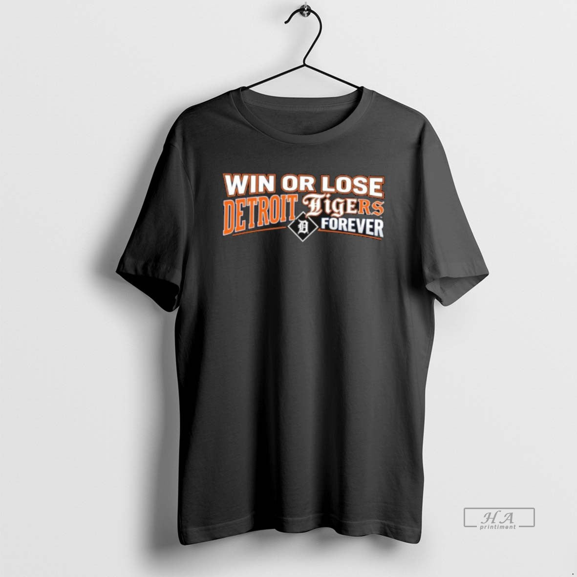 Official Win Or Lose Detroit Tigers Forever T-Shirts, Hoodie, Sweatshirt | AU01DripNestTees.com