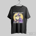 Official Wizard I Have The Capability To Make Good Decisions Doesnt Mean I Intend To