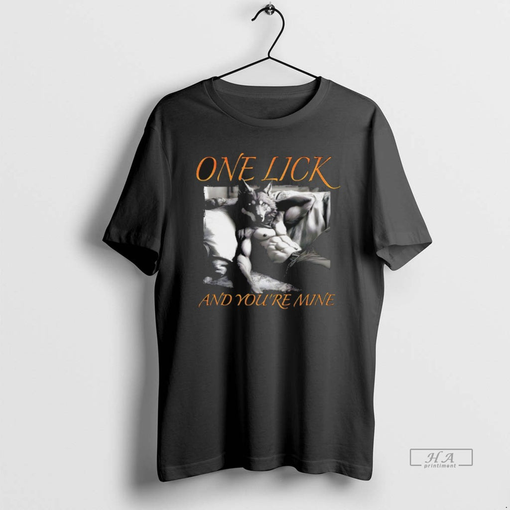 Official Wolf One Lick And Youre Mine T-Shirts, Hoodie, Sweatshirt | AU01DripNestTees.com