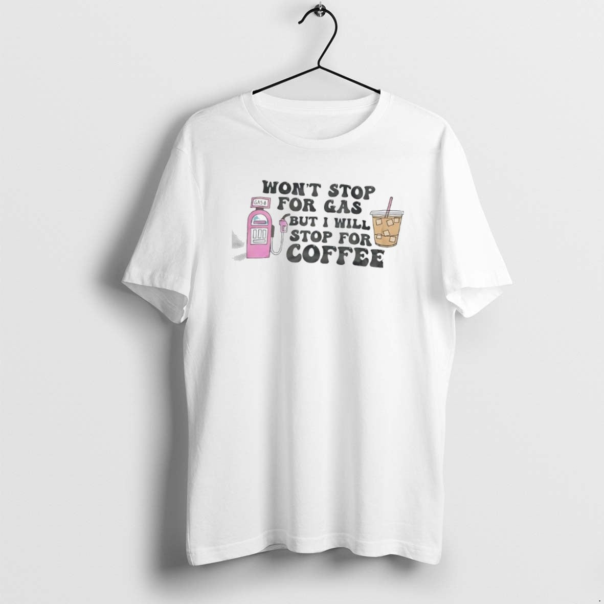 Official Wont Stop For Gas But Ill Stop For Iced Coffee T-Shirts, Hoodie, Sweatshirt | AU01DripNestTees.com