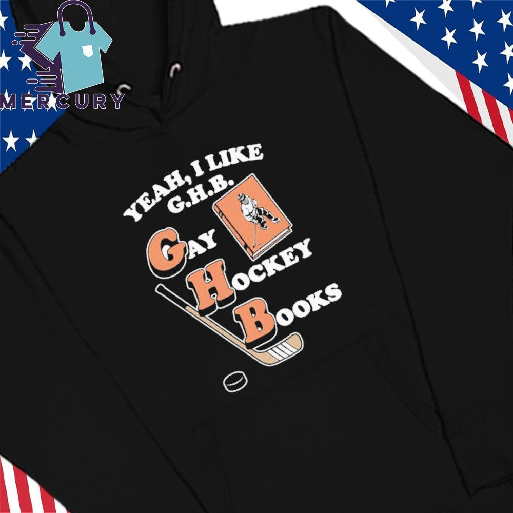 Yeah, I Like G.H.B. Gay Hockey Books Shirt