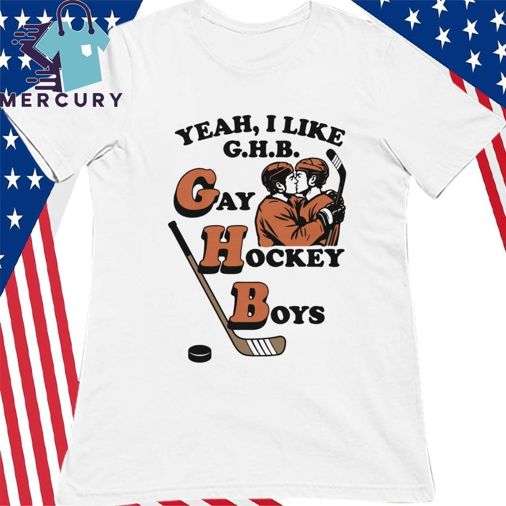 Yeah, I Like G.H.B. Gay Hockey Boys Shirt