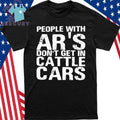 Yehuda Remer People With Ar’s Don’t Get In Cattle Cars Shirt