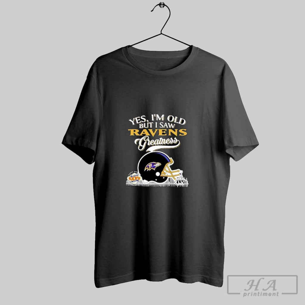 Official Yes Im Old But I Saw Baltimore Ravens Greatness Helmet Skyline 2025