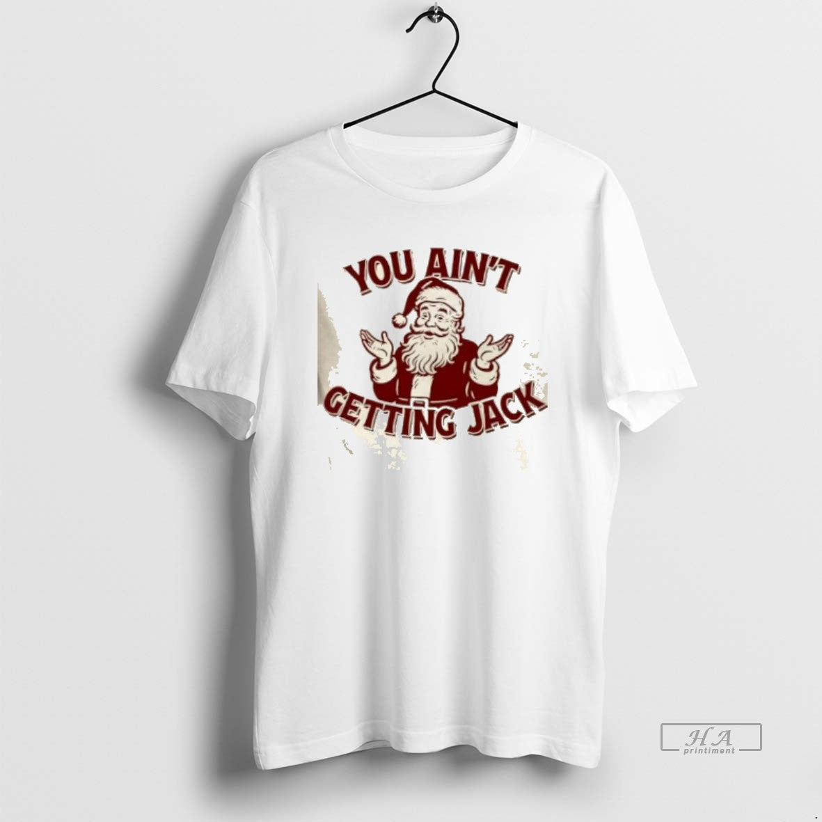 Official You Aint Getting Jack Santa Christmas T-Shirts, Hoodie, Sweatshirt | AU01DripNestTees.com