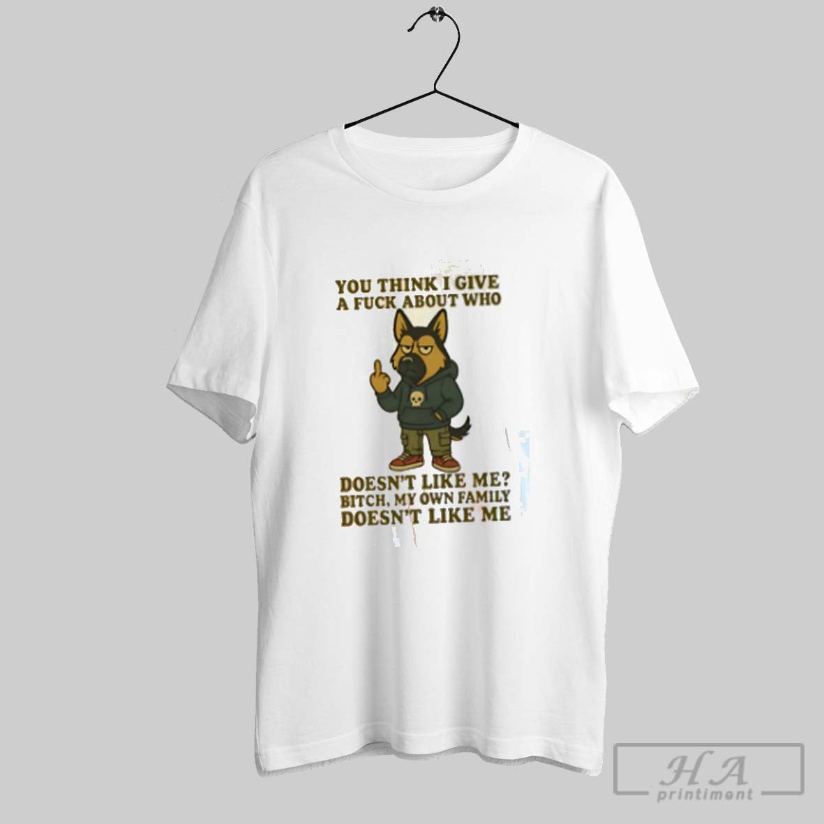 Official You Think I Give A Fuck About Who Doesnt Like Me German Shepherd Tee