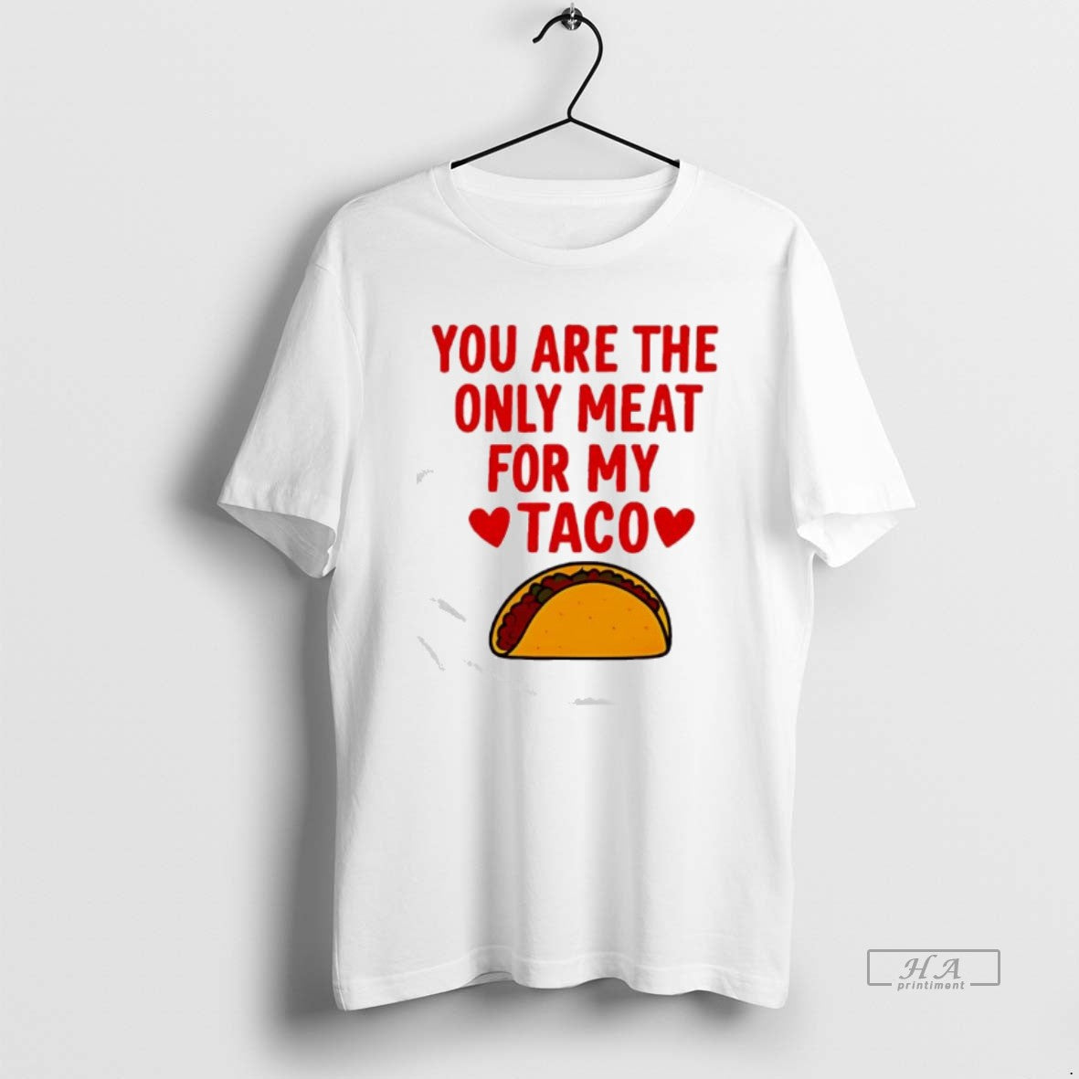 Official You Are The Ony Meat For My Taco Graphic T-Shirts, Hoodie, Sweatshirt | AU01DripNestTees.com