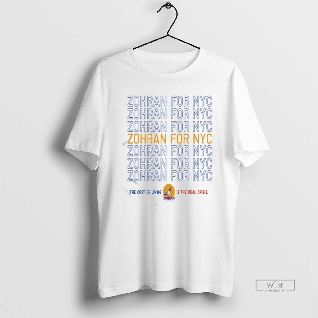 Official Zohran For Nyc The Cost Of Living Is The Real Crisis T-Shirts, Hoodie, Sweatshirt | AU01DripNestTees.com
