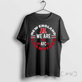 Officials 2026 Patriots We Are The Afc Champions T-Shirts, Hoodie, Sweatshirt | AU01DripNestTees.com