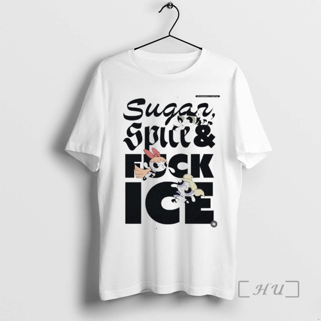 Officials 2026 Sugar Spice And Fuck Ice Abolish Ice T-Shirts, Hoodie, Sweatshirt | AU01DripNestTees.com