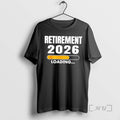 Officials 2026 Is My Year Retirement Loading T-Shirts, Hoodie, Sweatshirt | AU01DripNestTees.com