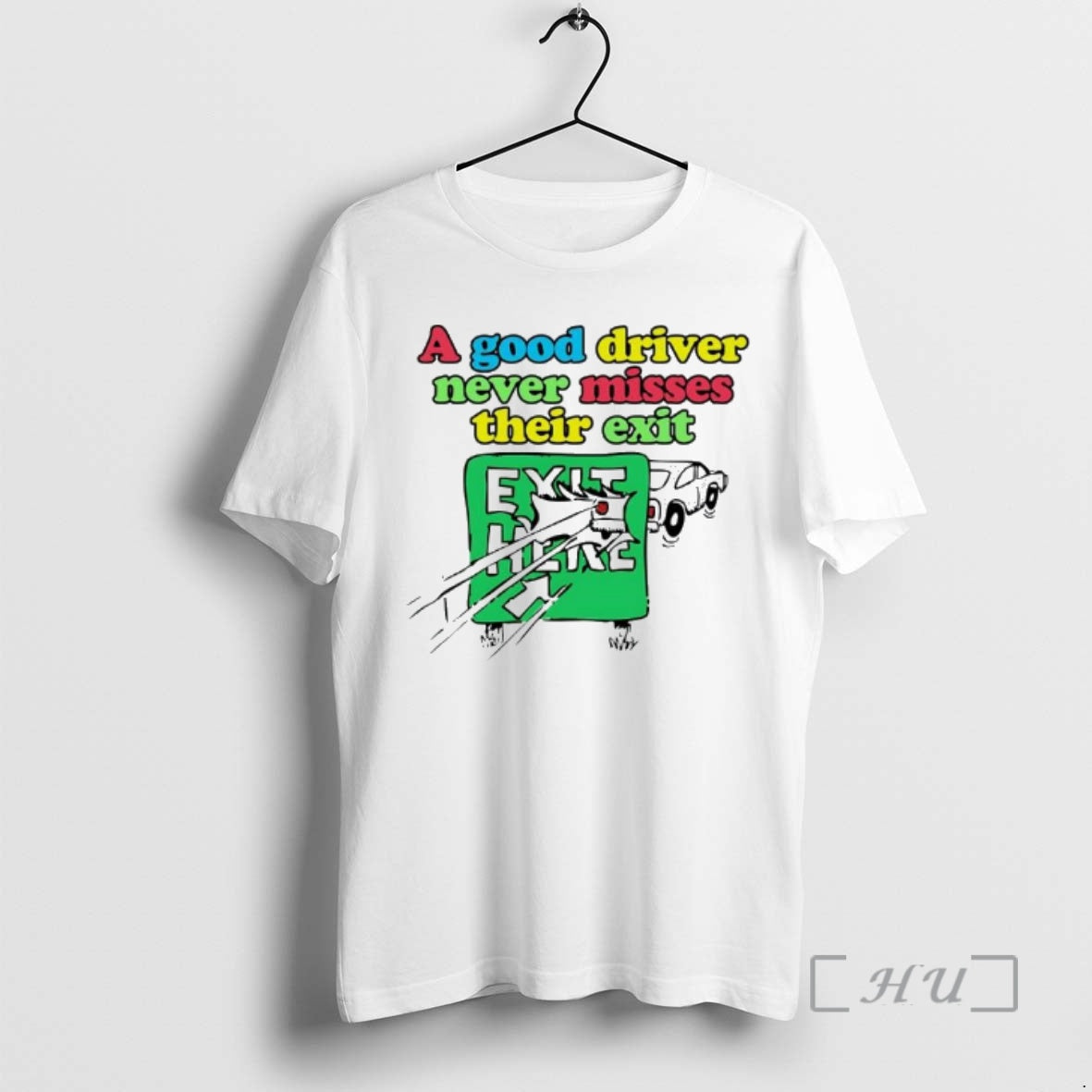 Officials A Good Driver Never Misses Their Exit Car T-Shirts, Hoodie, Sweatshirt | AU01DripNestTees.com