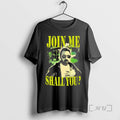 Officials Adam The Woo Join Me Shall You Vintage T-Shirts, Hoodie, Sweatshirt | AU01DripNestTees.com