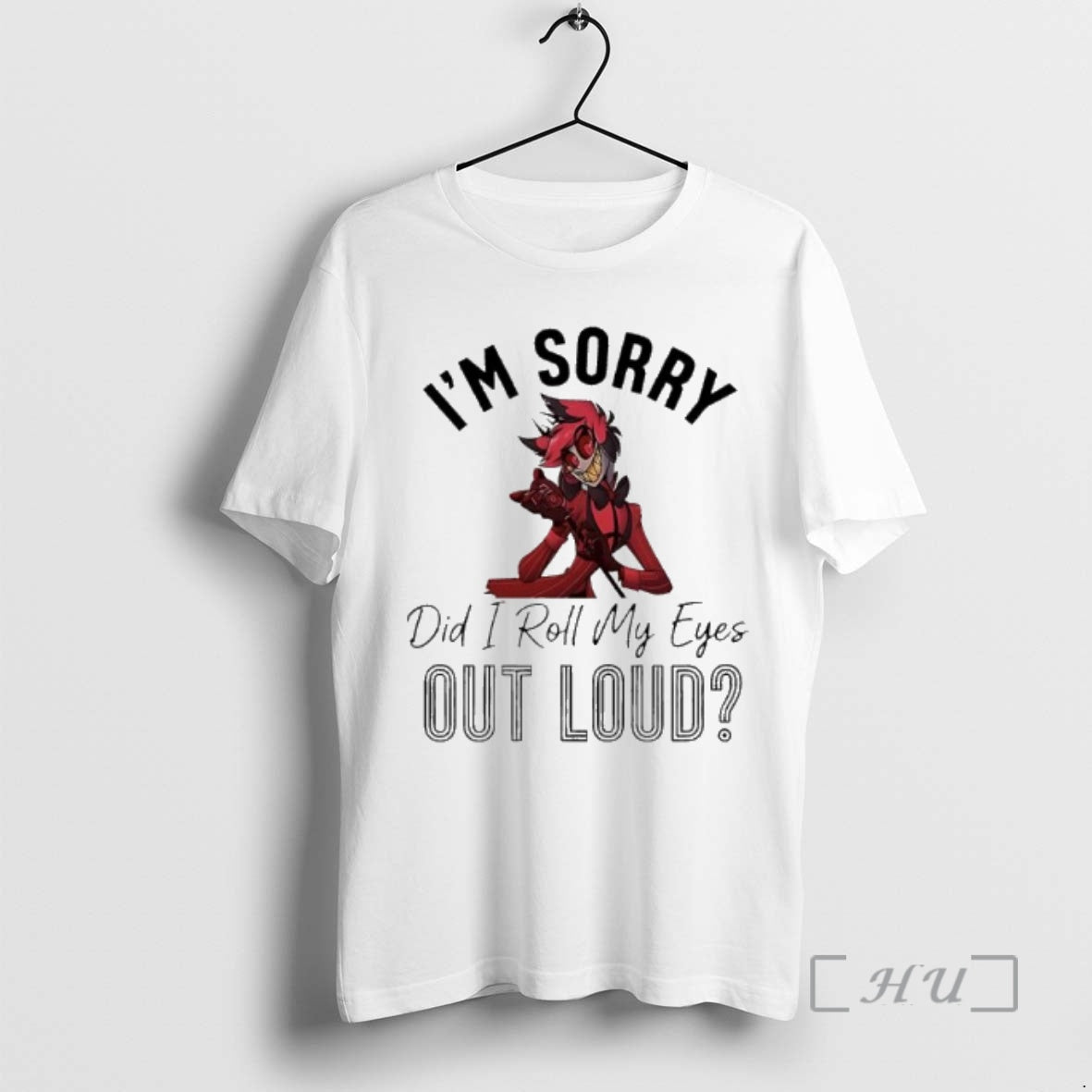 Officials Alastor Im Sorry Did I Roll My Eyes Out Loud Premium T Shirts Sweater Hoodie, Sweatshirt | AU01DripNestTees.com