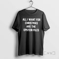 Officials All I Want For Christmas Are The Epstein Files T-Shirts, Hoodie, Sweatshirt | AU01DripNestTees.com
